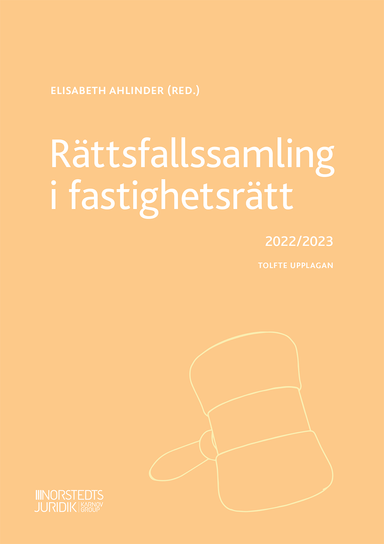 Rättsfallssamling i fastighetsrätt : 2022/2023