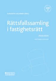 Rättsfallssamling i fastighetsrätt : 2023/2024