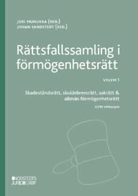 Rättsfallssamling i förmögenhetsrätt. Volym 1, Skadeståndsrätt, skuldebrevsrätt, sakrätt & allmän förmögenhetsrätt