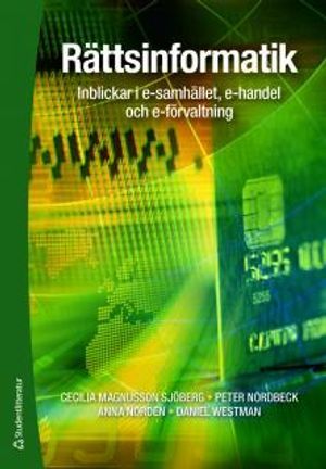 Rättsinformatik : inblickar i e-samhället, e-handel och e-förvaltning