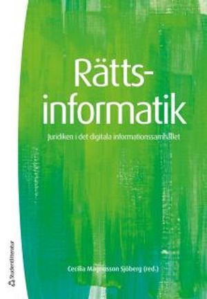 Rättsinformatik : juridiken i det digitala informationssamhället