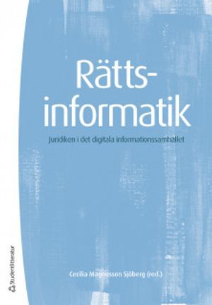 Rättsinformatik : juridiken i det digitala informationssamhället