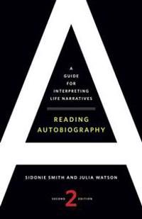 Reading autobiography : a guide for interpreting life narratives