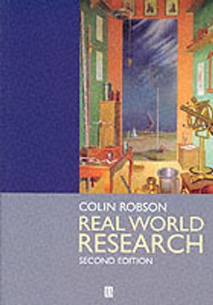 Real world research - a resource for social scientists and practitioner-res