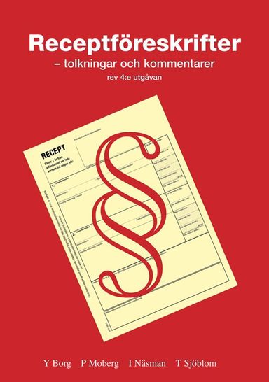 Receptföreskrifter - tolkningar och kommentarer