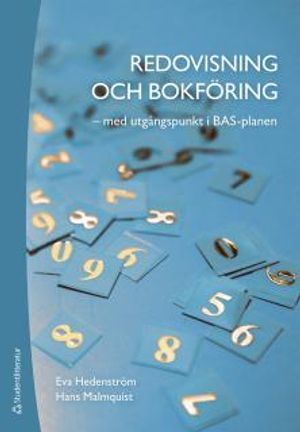 Redovisning och bokföring : med utgångspunkt i BAS-planen