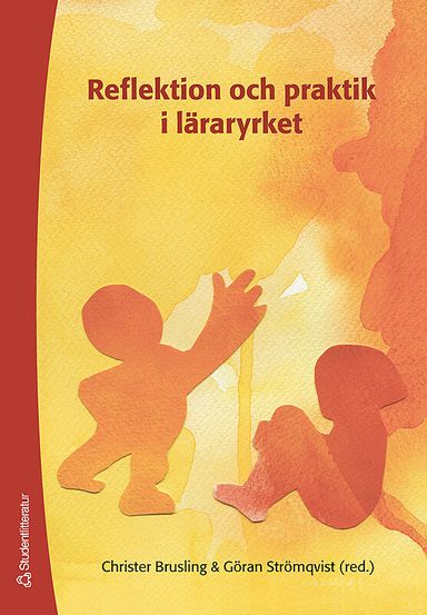 Reflektion och praktik i läraryrket