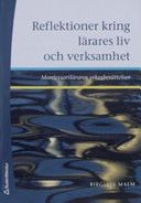 Reflektioner kring lärares liv och verksamhet : Montessorilärares yrkesberättelser