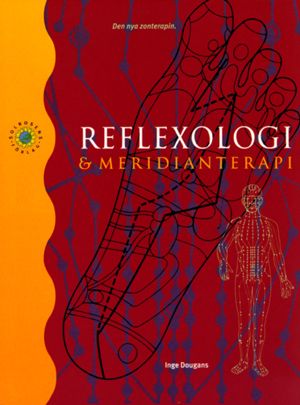 Reflexologi och meridianterapi - Den nya zonterapin