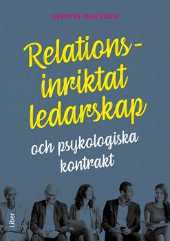 Relationsinriktat ledarskap : och psykologiska kontrakt