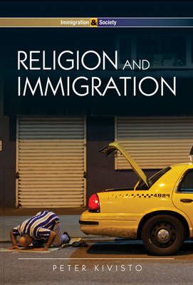 Religion and Immigration: Migrant Faiths in North America and Western Europ