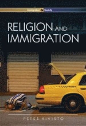 Religion and Immigration: Migrant Faiths in North America and Western Europ