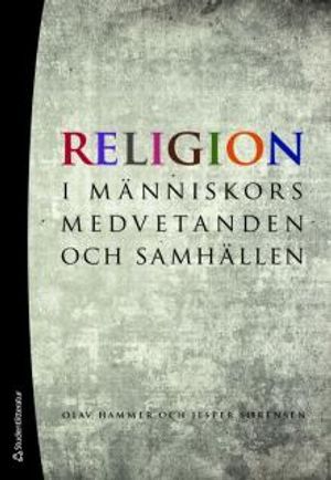 Religion - i människors medvetanden och samhällen