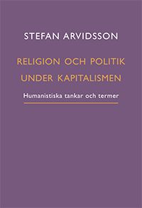 Religion och politik under kapitalismen : humanistiska tankar och termer