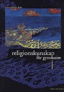 Religionskunskap för gymnasiet : A-kursen