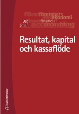 Resultat, kapital och kassaflöde