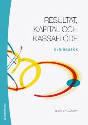 Resultat, kapital och kassaflöde : övningsbok