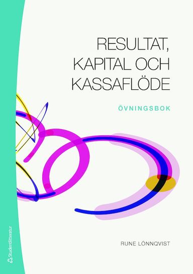 Resultat, kapital och kassaflöde - övningsbok