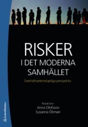 Risker i det moderna samhället : samhällsvetenskapliga perspektiv