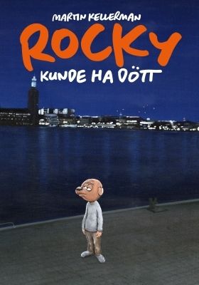 Rocky volym 33. Rocky kunde ha dött