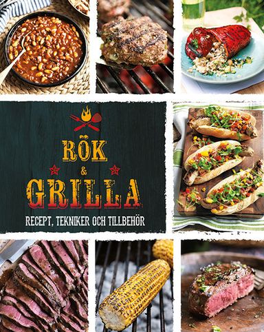 Rök & grilla : recept, tekniker och tillbehör