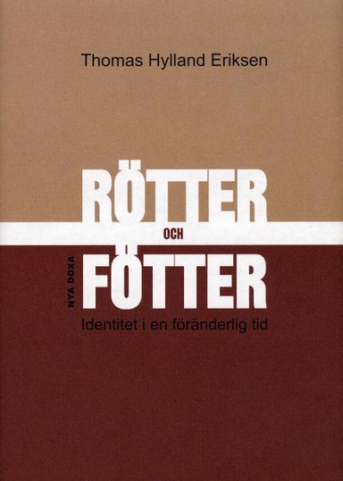 Rötter och fötter : Identitet i en föränderlig tid