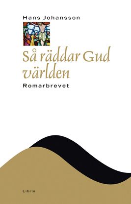 Så räddar gud världen : Romarbrevet