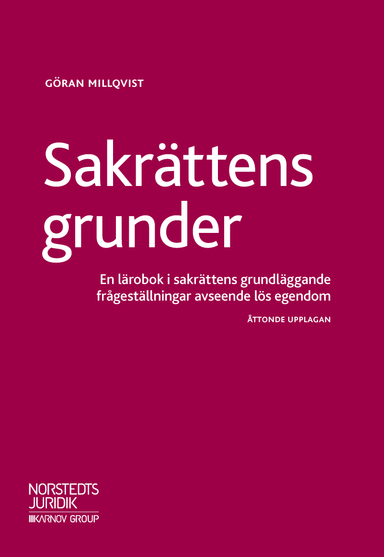 Sakrättens grunder : en lärobok i sakrättens grundläggande frågeställningar avseende lös egendom