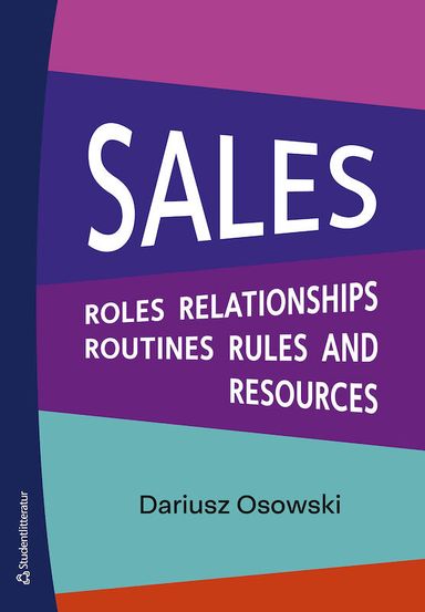 Sales : roles, relationships, routines, rules and resources