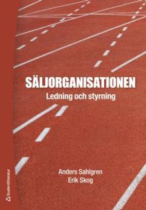 Säljorganisationen : ledning och styrning