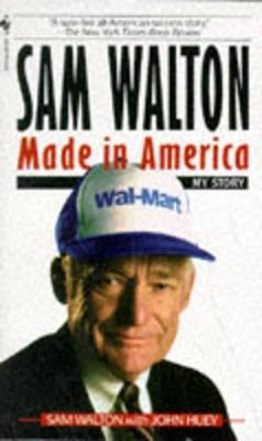 Sam Walton, made in America : my story