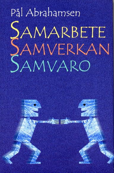 Samarbete, samverkan, samvaro