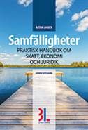 Samfälligheter : praktisk handbok om skatt, ekonomi och juridik