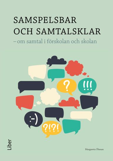 Samspelsbar och samtalsklar : om samtal i förskolan och skolan