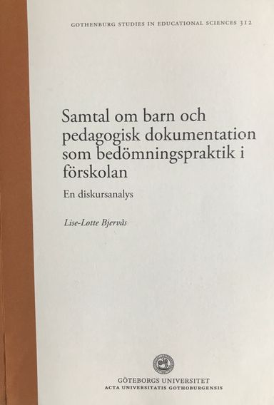 Samtal om barn och pedagogisk dokumentation som bedömningspraktik som bedömningspraktik i förskolan