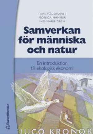 Samverkan för människa och natur : en introduktion till ekologisk ekonomi