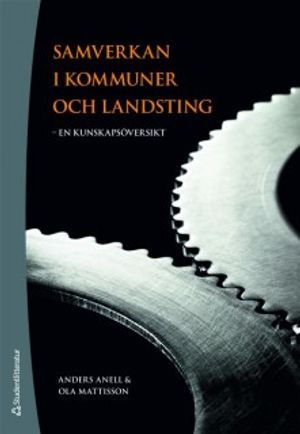 Samverkan i kommuner och landsting : en kunskapsöversikt