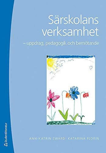 Särskolans verksamhet : uppdrag, pedagogik och bemötande