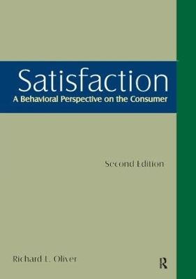 Satisfaction: A Behavioral Perspective on the Consumer