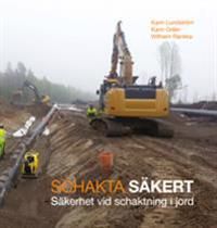 Schakta säkert : säkerhet vid schaktning i jord