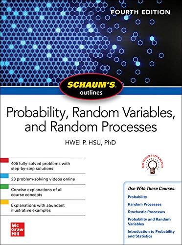 Schaum's Outline of Probability, Random Variables, and Random Processes