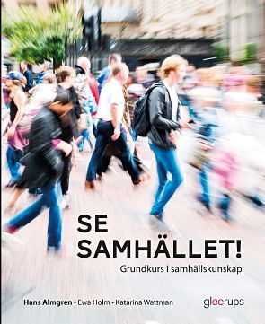 Se samhället! Grundkurs i samhällskunskap