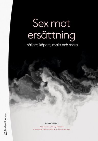 Sex mot ersättning - säljare, köpare, makt och moral