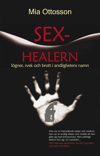 Sexhealern : lögner, svek och brott i andlighetens namn