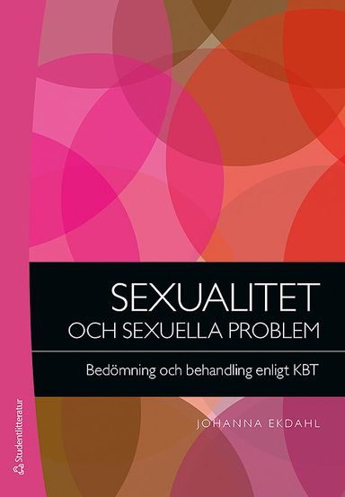 Sexualitet och sexuella problem : bedömning och behandling enligt KBT