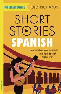 Short Stories in Spanish  for Intermediate Learners