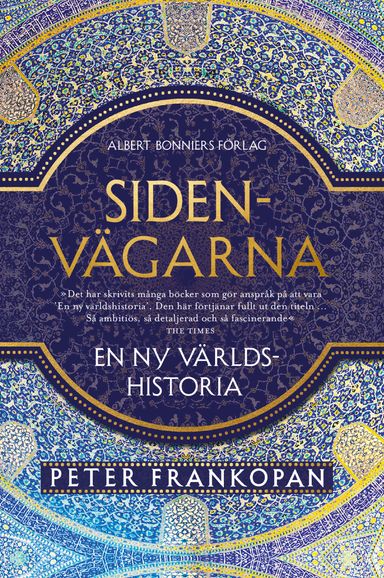 Sidenvägarna : en ny världshistoria