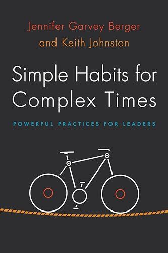 Simple Habits for Complex Times