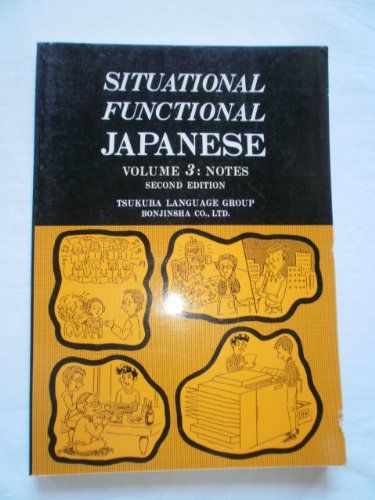 Situational Functional Japanese V3 Notes: v. 3