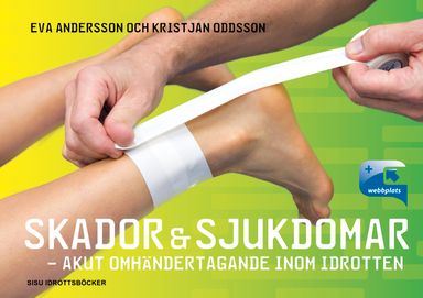 Skador & sjukdomar : akut omhändertagande inom idrotten